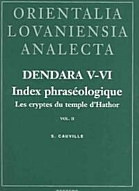 Dendara V-VI. Les Cryptes Du Temple DHathor. Vol. II: Index Phraseologique (Hardcover)