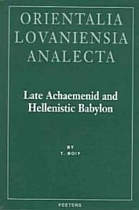 Late Achaemenid and Hellenistic Babylon (Hardcover)