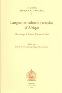 Langues Et Cultures: Terrains dAfrique. Hommage a France Cloarec-Heiss (Paperback)