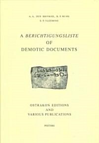 A Berichtigungsliste of Demotic Documents. B. Ostrakon Editons and Various Publications (Hardcover)