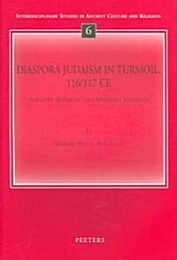 Diaspora Judaism in Turmoil, 116/117 Ce: Ancient Sources and Modern Insights (Paperback)