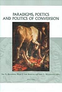 Paradigms, Poetics and Politics of Conversion (Hardcover)