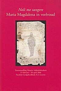 Noli Me Tangere: Maria Magdalena In Veelvoud (Paperback)