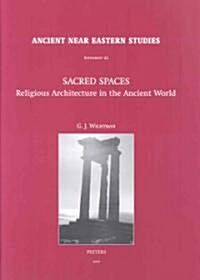 Sacred Spaces: Religious Architecture in the Ancient World (Hardcover)