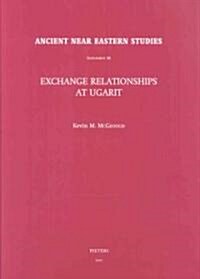 Exchange Relationships at Ugarit (Hardcover)