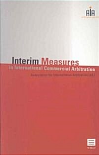 Interim Measures in International Commercial Arbitration (Paperback)
