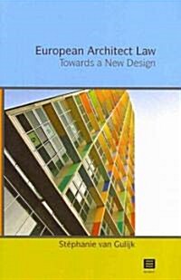 European Architect Law: Towards a New Design (Paperback)