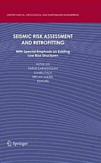 Seismic Risk Assessment and Retrofitting: With Special Emphasis on Existing Low Rise Structures (Hardcover, 2009)