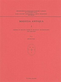 Boeotia Antiqua I: Papers on Recent Work in Boiotian Archaeology and History (Paperback)