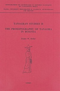 Tanagran Studies II: The Prosopography of Tanagra in Boiotia (Hardcover)