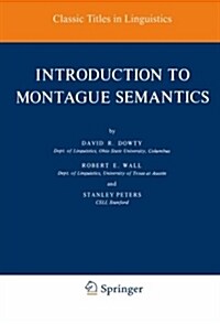 Introduction to Montague Semantics (Paperback, 1981)