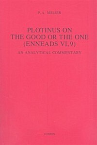 Plotinus on the Good or the One (Enneads VI,9): An Analytical Commentary (Paperback)