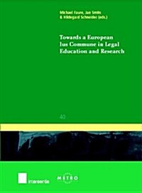 Towards a European Ius Commune in Legal Education and Research: Volume 40 (Paperback)