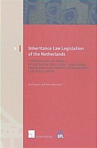 Inheritance Law Legislation of the Netherlands (Paperback)