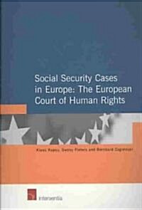 Social Security Cases in Europe: The European Court of Human Rights (Paperback)