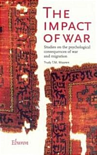 The Impact of War: Studies on the Psychological Consequences of War and Migration (Paperback)