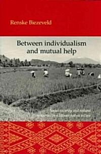 Between Individualism and Mutual Help: Social Security and Natural Resources in a Minangkabau Village (Paperback)
