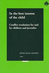In the Best Interest of the Child: Conflict Resolution (Paperback)