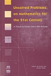 Unsolved Problems on Mathematics for the 21st Century (Hardcover)