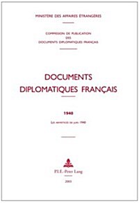 Documents Diplomatiques Fran?is: 1940 - Les Armistices de Juin 1940 (Hardcover)