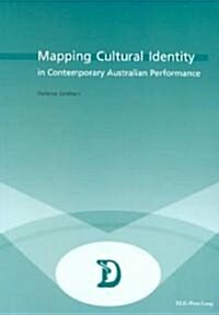 Mapping Cultural Identity In Contemporary Australian Performance (Paperback)