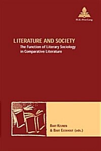 Literature and Society: The Function of Literary Sociology in Comparative Literature (Paperback)