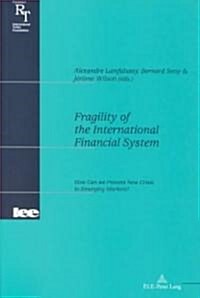 Fragility of the International Financial System: How Can We Prevent New Crises in Emerging Markets? (Paperback)