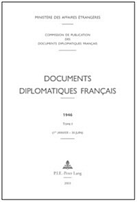 Documents Diplomatiques Fran?is: 1946 - Tome I (1er Janvier - 30 Juin) (Hardcover)