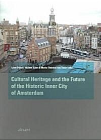 Future of the Historic Inner City of Amsterdam (Paperback)