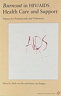 Burnout in HIV/Aids Health Care And Support; (Paperback)