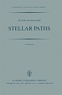 Stellar Paths: Photographic Astrometry with Long-Focus Instruments (Hardcover, 1981)