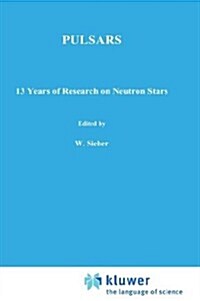 Pulsars - 13 Years of Research on Neutron Stars (Hardcover, 1981)