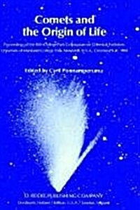 Comets and the Origin of Life: Proceedings of the Fifth College Park Colloquium on Chemical Evolution, University of Maryland, College Park, Maryland (Hardcover, 1981)
