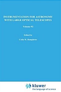 Instrumentation for Astronomy with Large Optical Telescopes: Proceedings of Iau Colloquium No. 67, Held at Zelenchukskaya, U.S.S.R., 8-10 September, 1 (Hardcover, 1982)