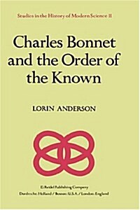 Charles Bonnet and the Order of the Known (Hardcover, 1982)