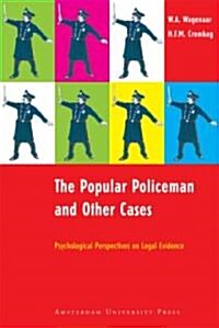 The Popular Policeman and Other Cases: Psychological Perspectives on Legal Evidence (Paperback)