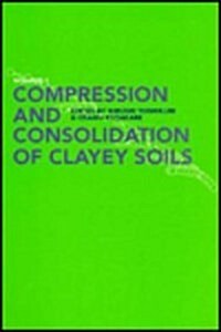 Compression and Consolidation of Clayey Soils (Hardcover)