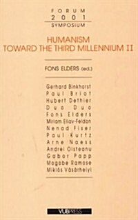 Humanism Toward the Third Millenium II (Paperback)