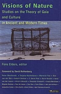 Visions of Nature: Studies on the Theory of Gaia and Culture in Ancient and Modern Times (Paperback)