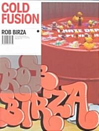 Rob Birza: Cold Fusion (Paperback)