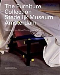 The Furniture Collection: Stedelijk Museum Amsterdam: 1850-2000 from Michael Thonet to Marcel Wanders                                                  (Hardcover)