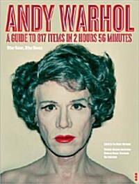 Andy Warhol: Other Voices, Other Rooms: A Guide to 817 Items in 2 Hours 56 Minutes (Paperback)