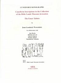 Cuneiform Inscriptions in the Collection of the Bible Lands Museum Jerusalem: The Emar Tablets (Hardcover)