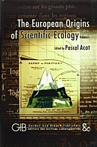 The European Origins of Scientific Ecology (Paperback)