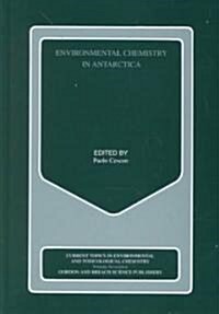 Environmental Chemistry in Antarctica (Hardcover)