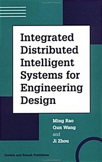 Integrated Distributed Intelligent Systems for Engineering Design (Hardcover)