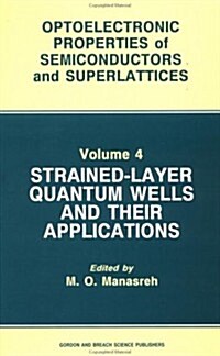 Strained-Layer Quantum Wells and Their Applications (Hardcover)