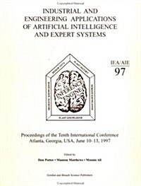 Industrial and Engineering Applications of Artificial Intelligence and Expert Systems : Proceedings of the Tenth International Conference (Paperback)