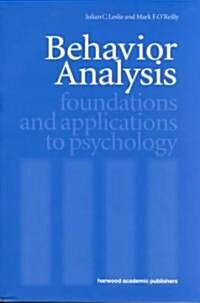 Behavior Analysis : Foundations and Applications to Psychology (Paperback)