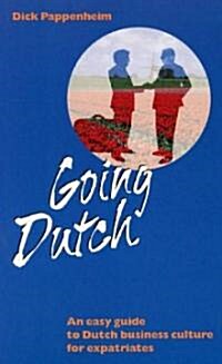 Going Dutch: An Easy Guide to Dutch Business Culture for Expatriates (Paperback)